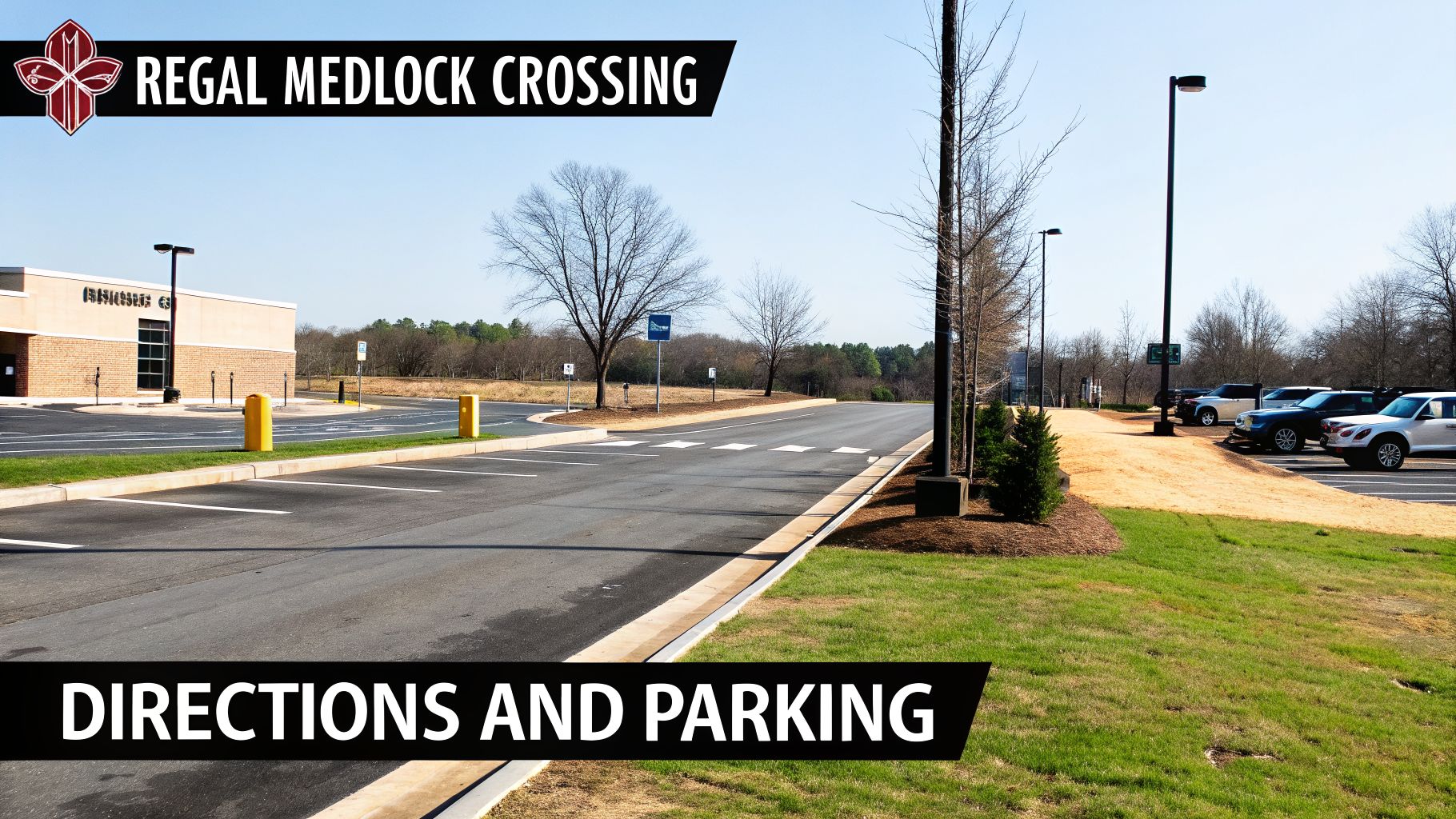 Exterior view of Regal Medlock Crossing cinema with a large parking lot and entrance road.